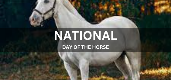 NATIONAL DAY OF THE HORSE  [घोड़े का राष्ट्रीय दिवस]